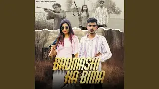Badmashi Ka Bima