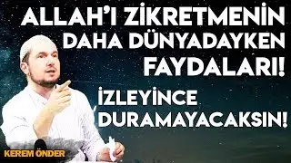 İZLEYEN DURAMIYOR! - Allah'ı zikretmenin daha dünyadayken faydaları! /Kerem Önder