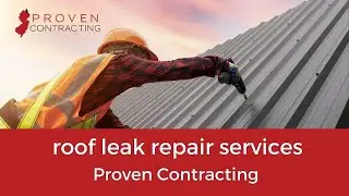 Roofing Contractors emergency roof repair | Proven Contracting of Randolph NJ