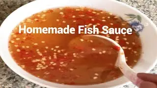 Homemade Fish Sauce/. How To Make Dipping Fish Sauce/ Fish Sauce For Many Dishes