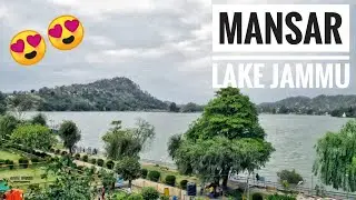 Best Lake to visit in Jammu | Mansar Lake | Tech Tripper