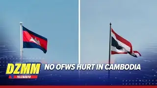 No OFW hurt in Thailand strike vs Cambodia: envoy | DZMM TeleRadyo