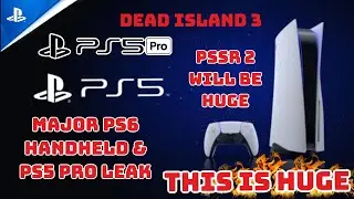 Major PS6 Hanheld & PS5 Pro PSSR 2 Leak - PS4 2027 Games - Samsung DDR5 Price Hike - Dead Island 3