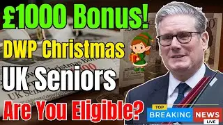 Exciting News for UK Seniors: &pound;1000 DWP Christmas Bonus Confirmed &ndash; Check If You Qualify!
