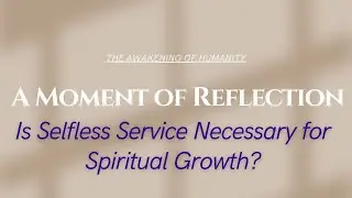 Is Selfless Service Necessary for Spiritual Growth?