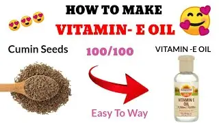 How To Make Vitamin- E oil At Home | Km Tail And Beauty