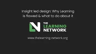Insight led design: Why Learning is flawed & what to do about it