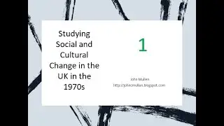 Social and cultural change in the UK in the 1970s Chapter 1