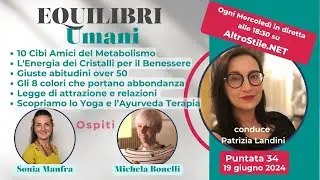 equilibri umani   puntata 34 19 giugno 2024