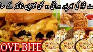 Love Bite | Amazing Fast Food Verity | Street food Karachi | @Nazia Passion Vlogs