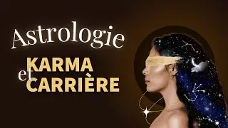 Ép. 140 - Astrologie : décrypter ton karma et réinventer ta carrière (avec Camille)