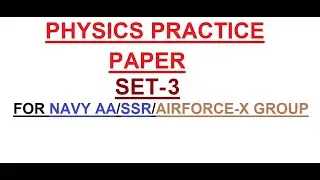 PHYSICS PRACTICE SET-3 FOR NAVY AA/SSR AND AIRFORCE-X GROUP | PJ EDUCATIONAL POINT |