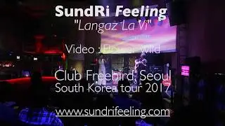 Sundri Feeling - Langaz La Vi (Club Freebird, Seoul, South Korea)
