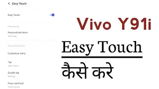 Vivo Y91i Easy Touch Features