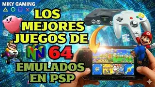 Nintendo 64 en PSP - MAXIMO RENDIMIENTO