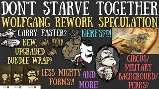 The Wolfgang Rework Is Coming Soon! New Perks, Lore & More!? - Don't Starve Together