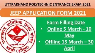 Uttarakhand Polytechnic Entrance Exam 2021 | Polytechnic Exam 2021 | Application Form JEEP 2021 |