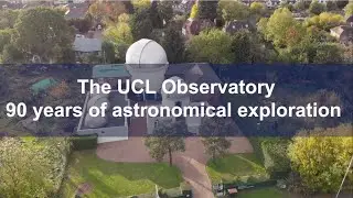 The UCL Observatory - 90 years of astronomical exploration