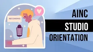 AINC Studio Orientation (For General Public)