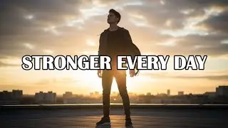 STRONGER EVERY DAY [ lyrics ]
