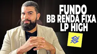FUNDO DE INVESTIMENTO BB RENDA FIXA LP HIGH - VALE A PENA?