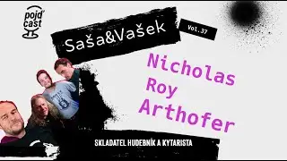 SA&Scaron;A&VA&Scaron;EK - Nicholas Roy Arthofer (hudebn&iacute;k) : 