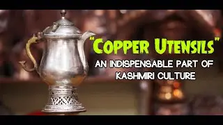 An Age Old Tradition - Copper Making