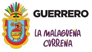 Guerrero - La Malagueña Curreña