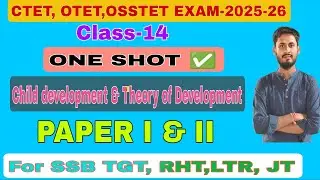 CTET.OTET,OSSTET EXAM-2025-26||GROWTH & DEEVLOPMENT , DIFFERENT TYPES OF THEORY ||ONE SHOT|| MCQ .