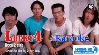 Neeg 2 Siab - Lucky4 [Official Audio Karaoke]