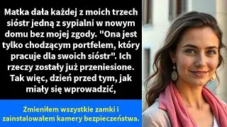Matka dała każdej z moich trzech sióstr jedną z sypialni w nowym domu bez mojej zgody.