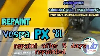 REPAINT VESPA PX '81 Setelah 5 hari selesai Repaint