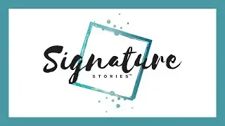 What Is Signature Stories&trade;?