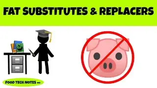 Fat Substitutes and Replacers | Food Tech Notes #3 ✒ | Food Additives