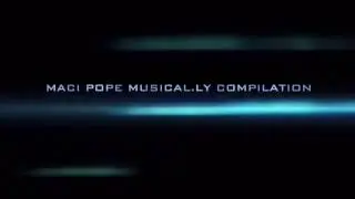 Maci Pope Musical.ly Compilation 2016
