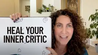 Healing the Inner Critic