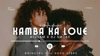 DAEV - Kamba Ka Love (Wizlam - Dj Sm✪ke)
