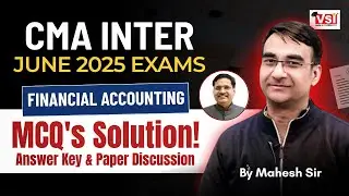 CMA Inter June 2025 | Financial Accounting MCQ's Solution! | Answer Key & Paper Discussion! 💯