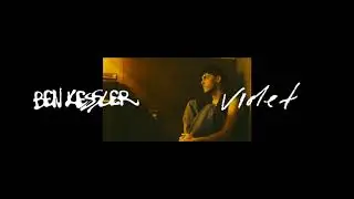 Ben Kessler - Violet (Official Lyric Video)