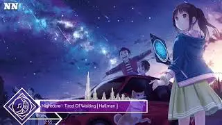 Nightcore - Tired Of Waiting [ Hallman ]