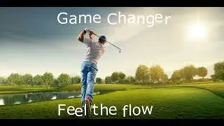 Game Changer feel the flow experience- Golf Improvement Sample-Improve your golf game using hypnosis