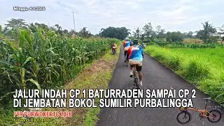 JALUR INDAH CP 1 BATURRADEN SAMPAI CP 2 DI JEMBATAN GANTUNG BOKOL SUMILIR PURBALINGGA || FSR 2026