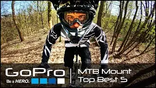 GoPro Hero 6 My Top 5 MTB Mounts | Comparison & Fps + GoPro Settings 4K 60Fps