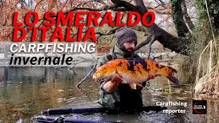 - Lo smeraldo d'Italia - Carpfishing invernale
