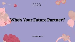 5 Simple Questions: Who's Your Future Partner? 🔔YOUR PERSONALITY TEST QUIZ