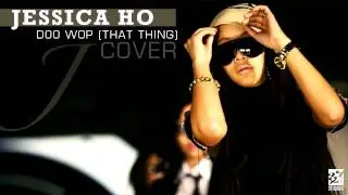 Lauryn Hill - Doo Wop (That Thing) [Jessica Ho Cover]