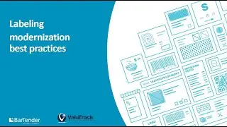 Modernizing Your Label Management With BarTender 2022 - Webinar