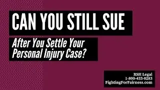 Can I Still Sue After I Settle My Iowa Personal Injury Case?