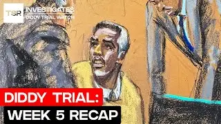 Coercion or Consent? Inside Week 5 of Diddy&rsquo;s Explosive Trial | TSR Investigates