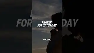 A Saturday Morning Prayer for God's Presence and Blessings #motivation #inspiration #prayer